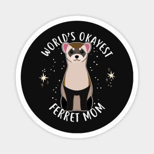 World's Okayest Ferret Mom Magnet